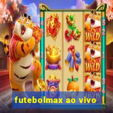 futebolmax ao vivo